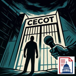 S01EP010 - The CECOT Files: Censorship, "Gulags," and the Cost of Security